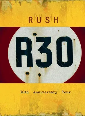 Rush - R30: 30th Anniversary World Tour